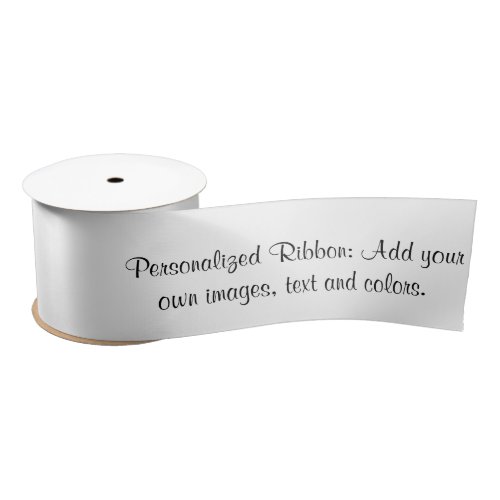 Add Your Own Images Text Colors Personalized Satin Ribbon