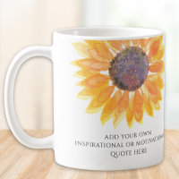 Add Your Own Inspirational Quote Sunflower