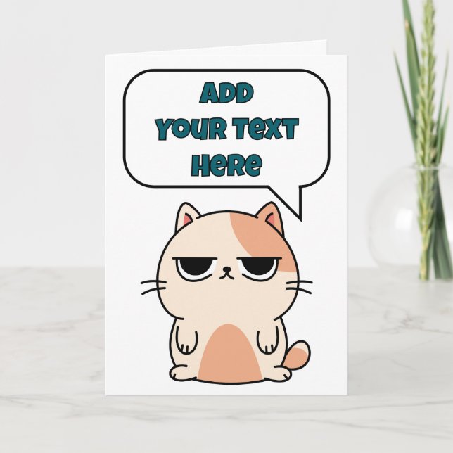 Add Your Own Message, Funny Cat Card (Front)