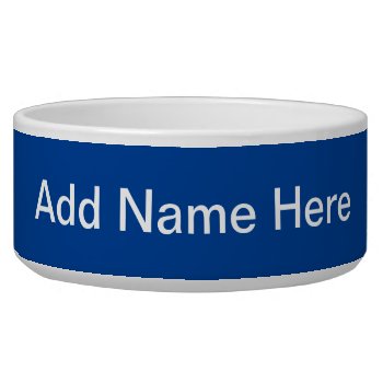 Add Your Own Pets Name And Color  Bowl by RWdesigning at Zazzle