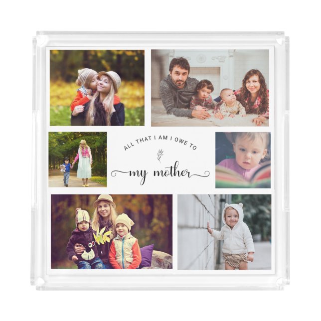 Add your own Photo Collage Mother Best Mom Quote Acrylic Tray (Front)