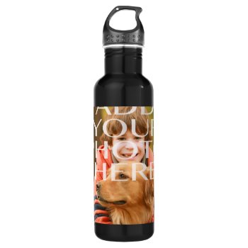 Add Your Own Photo Custom Personalized Stainless Steel Water Bottle by MonogramGalleryGifts at Zazzle