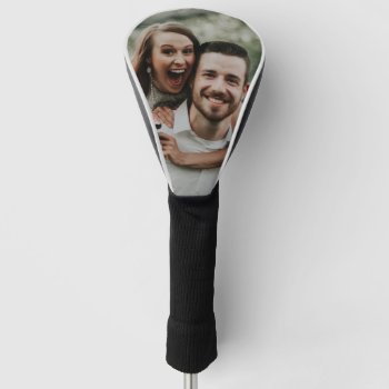 "add Your Own Photo"  Golf Head Cover by iHave2Say at Zazzle
