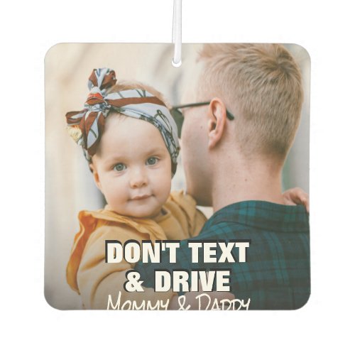 Add Your Own Photo NoTexting Quote Air Freshener