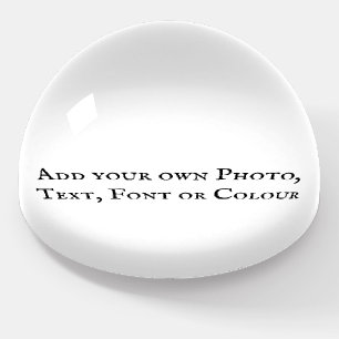 Add your own Photo, Text, Font or Colour Paperweight