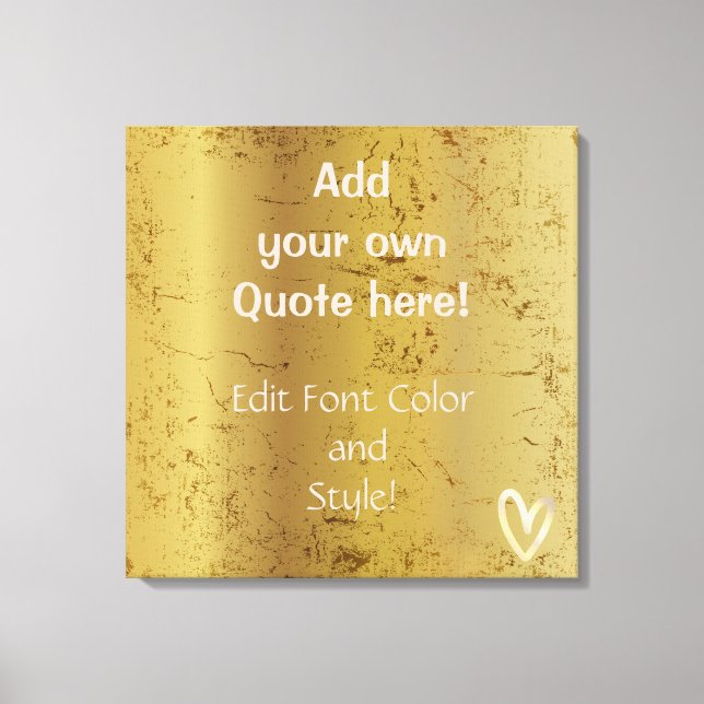 Add Your Own Quote! Gold Heart Canvas Print (Front)