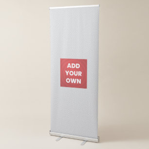 Add Your Own Retractable Banner
