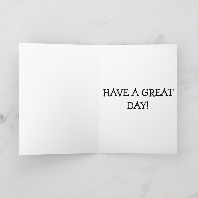 ADD YOUR OWN TEXT Birthday  Card (Inside)