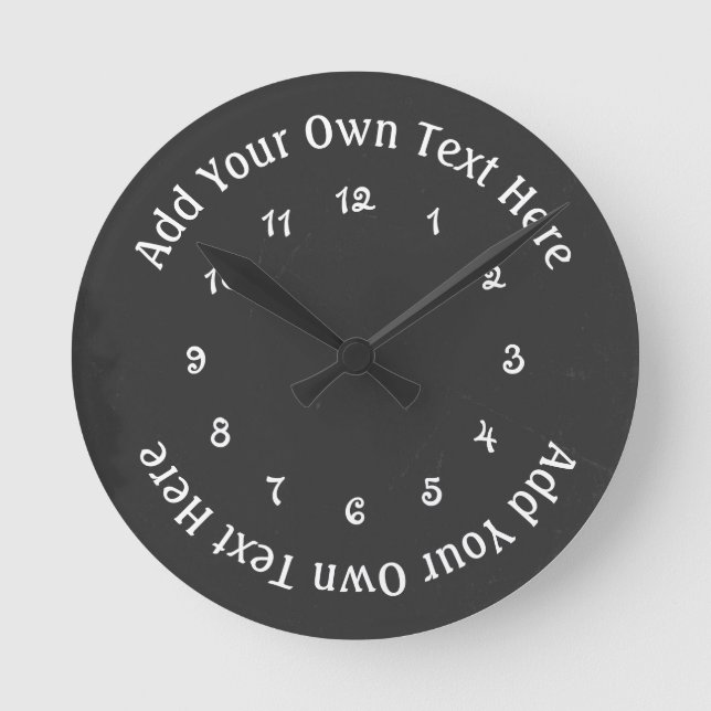 Add Your Own Text Faux Chalkboard Personalized Round Clock (Front)