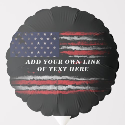 Add your own text on grunge American flag Balloon