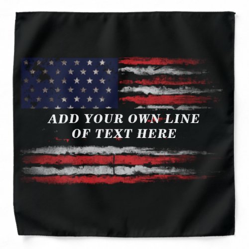 Add your own text on grunge American flag Bandana