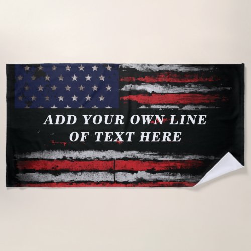 Add your own text on grunge American flag Beach Towel