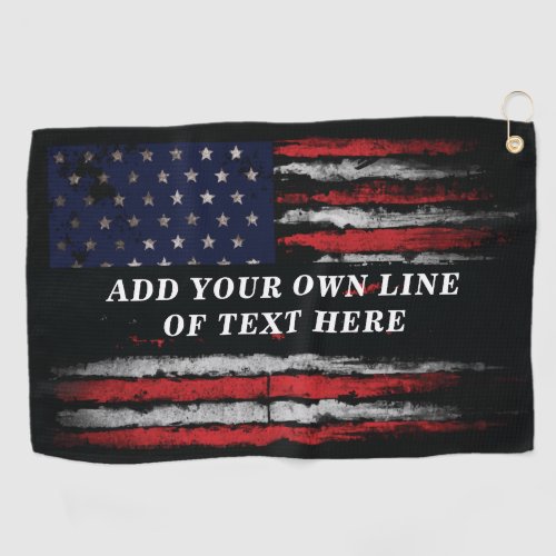 Add your own text on grunge American flag Golf Towel