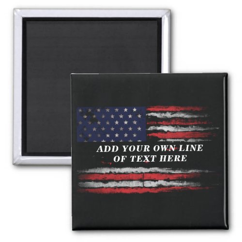 Add your own text on grunge American flag Magnet