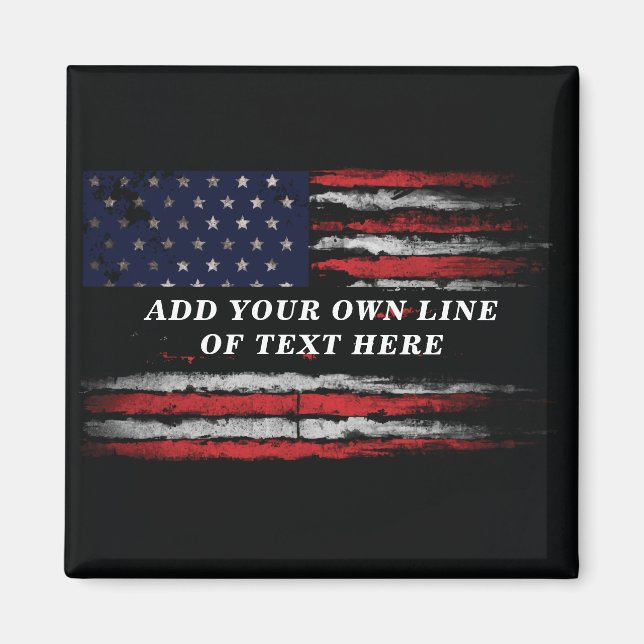 Add your own text on grunge American flag Magnet (Front)