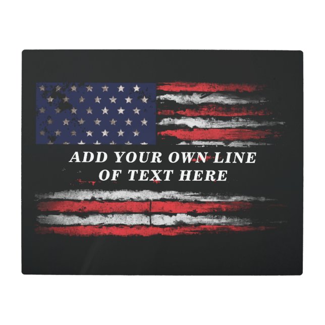 Add your own text on grunge American flag Metal Print (Front)
