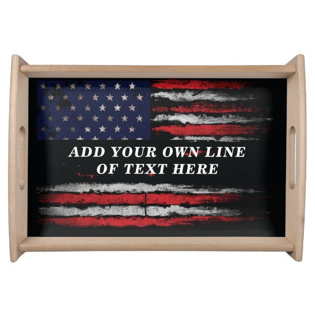 Add your own text on grunge American flag Serving Tray (Front)