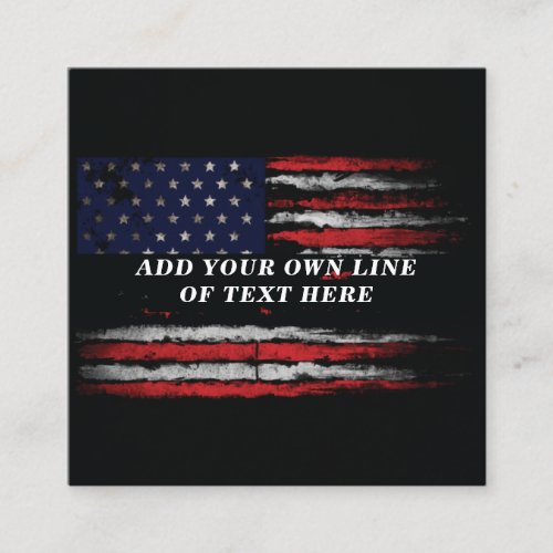 Add your own text on grunge American flag  Square Business Card