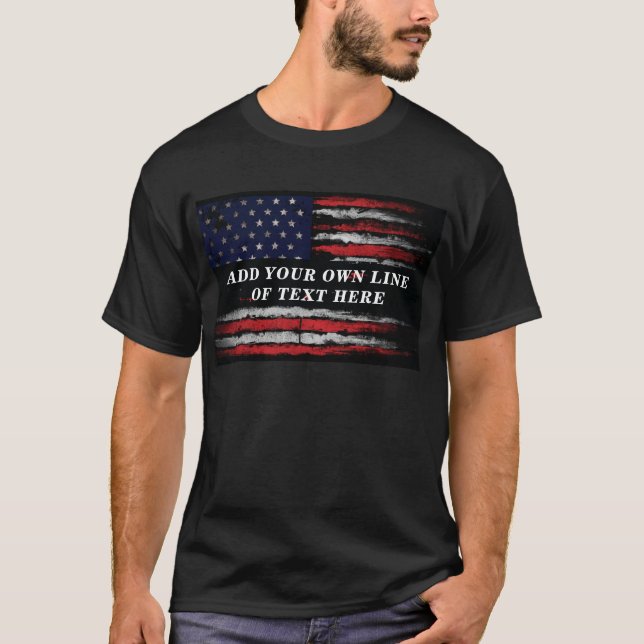 Add your own text on grunge American flag  T-Shirt (Front)