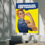 Add Your own Text Rosie the Riveter Personalized Poster<br><div class="desc">J. Howard Miller's "We Can Do It!",  "Rosie the Riveter" easy to personalize wall art poster from Ricaso</div>