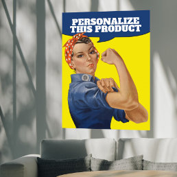 Add Your own Text Rosie the Riveter Personalized Poster