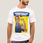 Add Your Own Text Rosie The Riveter Personalized  T-shirt at Zazzle