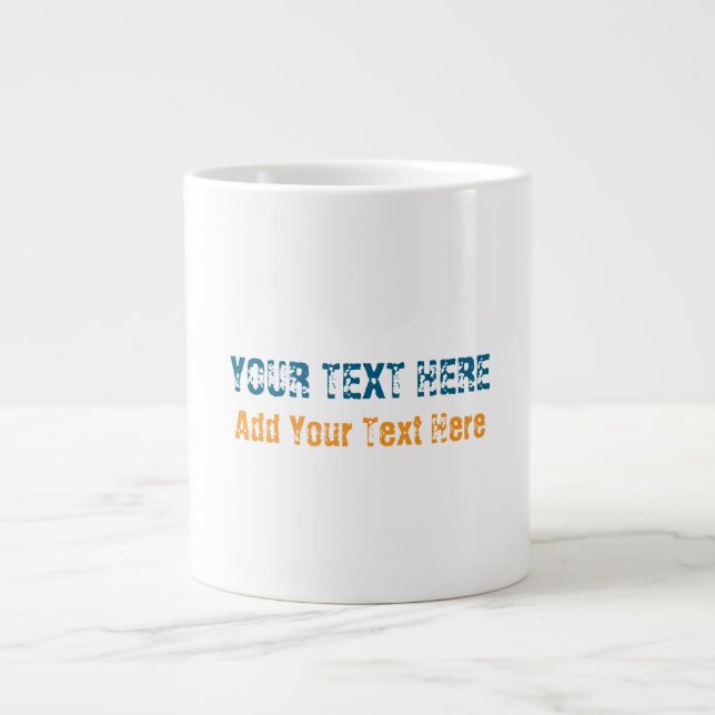 Add Your Own Text Slogan Minimalist Modern Plain Giant Coffee Mug (Front)