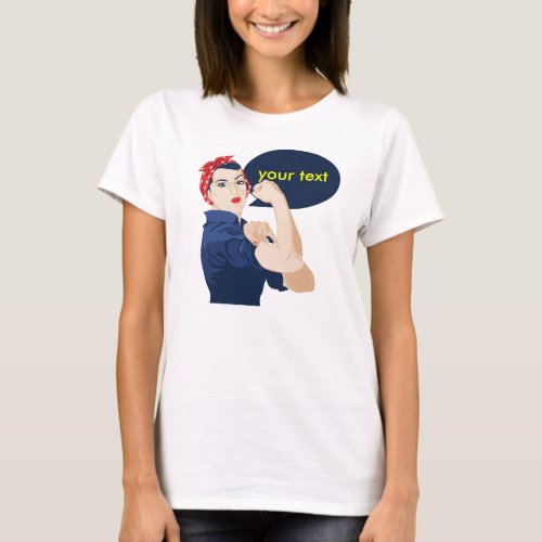 Add your own text to rosie riveter T_Shirt