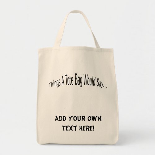 Add Your Own Text Tote Bag