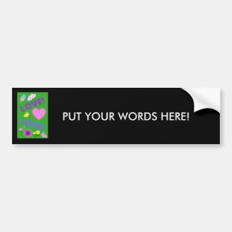 Add Your Own Words - Green Love Bumper Sticker