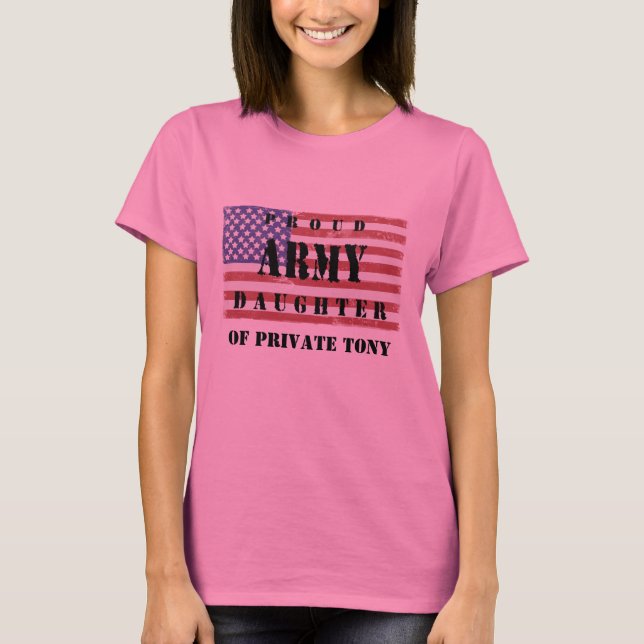 Add Your Parent's Name Proud Army Daughter Shirt (Front)