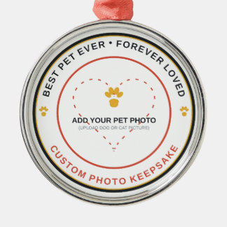 Add Your Pet Photo Best Dog Ever Memorial Keepsake Metal Ornament