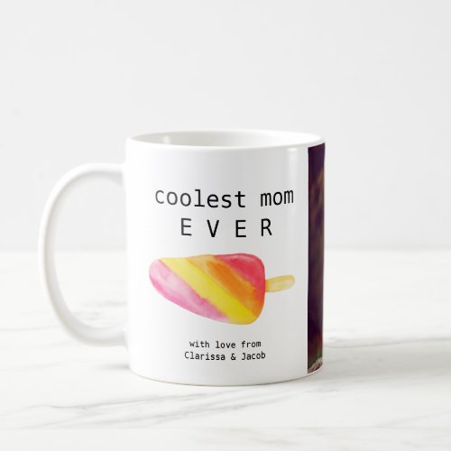 Add Your Photo Coolest Mom EVER Mothers Day Coffee Mug