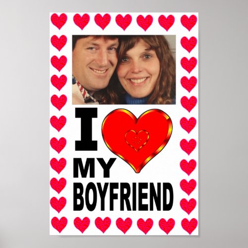 Add Your Photo I Love My Boyfriend Poster
