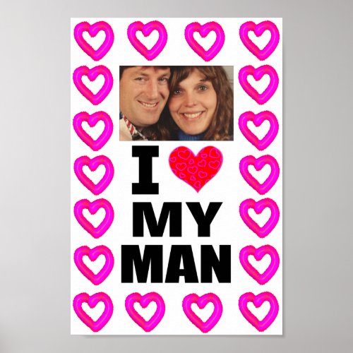 Add Your Photo I Love My Man Poster