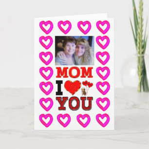 Add Your Photo Mom I Love You Card