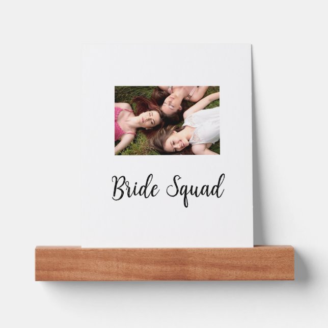 Add your photo name bridesmaid squad bride party  picture ledge (Front)