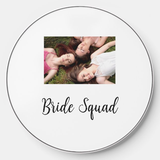 Add your photo name bridesmaid squad bride party  wireless charger  (Front)