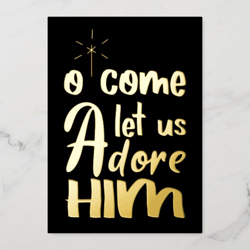 ADD YOUR PHOTO  O Come Let Us Adore Him Foil Holiday Card