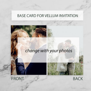 Add your photo simple BASE CARD for vellum overlay