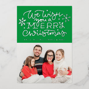 ADD YOUR PHOTO We Wish You A Merry Christmas Fo Foil Holiday Card