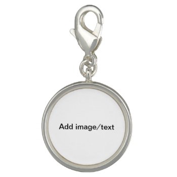 Add Your Picture And/or Words Clip On Charm by artistjandavies at Zazzle