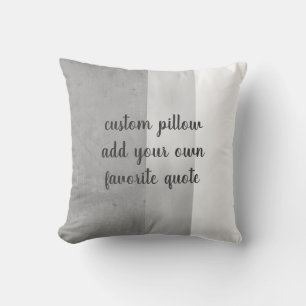 add your quote custom gray and white throw pillow