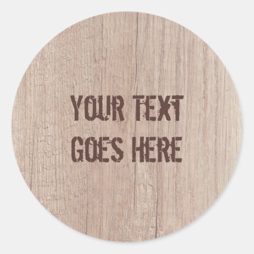 Add Your Text Brown Wood Board Look Template Classic Round Sticker
