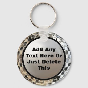 Add Your Text Cool Disco Mirror Ball Keychain by mvdesigns at Zazzle