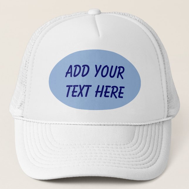 ADD YOUR TEXT HERE-HAT TRUCKER HAT (Front)