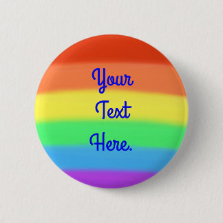 Add Your Text Here Rainbow Pin on Buttons