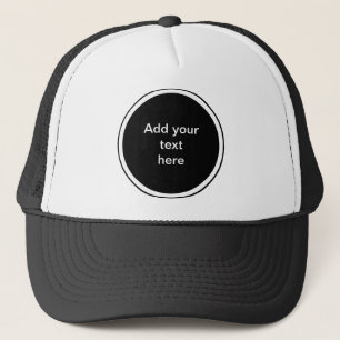 Add Your Text Here - TEMPLATE Trucker Hat
