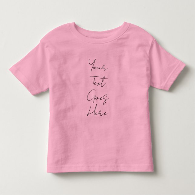 Add Your Text Image Here Pink Custom Template Toddler T-shirt (Front)