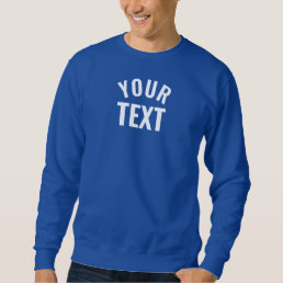 Add Your Text Name Men&#39;s Basic Modern Royal Blue Sweatshirt